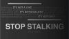 Stalking (παρενοχλητική παρακολούθηση): τι είναι και γιατί είναι σημαντική η ποινικοποίηση του