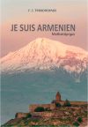 Την Κυριακή 13/3 παρουσιάζεται το βιβλίο του Γιώργου Ξ. Τροχόπουλου “JE SUIS ARMENIEN”
